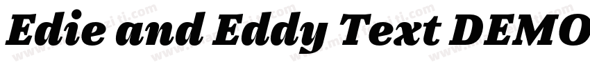 Edie and Eddy Text DEMO xBold Ital字体转换